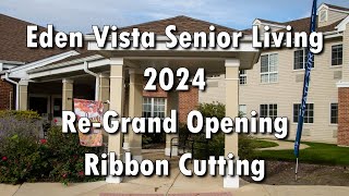 Eden Vista Senior Living  ReGrand OpeningRibbon Cutting [upl. by Ttessil]