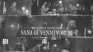 Dedublüman x Aleyna Tilki  Sana Güvenmiyorum Dedub Sessions with Aleyna Tilki [upl. by Ynitsed]