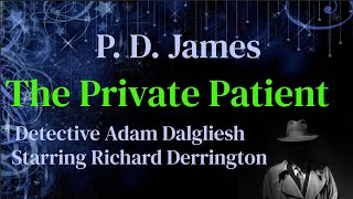 PD James  The Private Patient Detective Series [upl. by Garceau366]