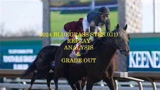 THE 2024 BLUEGRASS STKSG1 RACE REPLAY amp GRADE OUT  4624 [upl. by Esetal968]