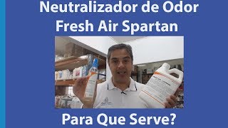 Neutralizador de Odores Fresh Air Spartan Para que Serve  Quick Clean [upl. by Ecirual]