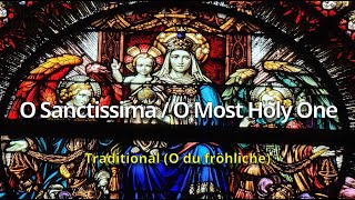 O Sanctissima  O Most Holy One Traditional [upl. by Violetta]