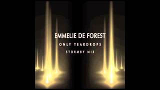 Emmelie De Forest Only Teardrops Stormby Mix [upl. by Brannon994]