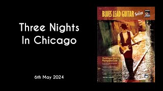 Blues Lead Guitar Solos  Three Nights In Chicago [upl. by Stu]