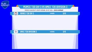 MUMCC T20 Div 3 v BMCC T20 Division 3 [upl. by Arbma59]