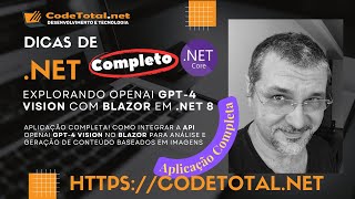 Aplicação completa Explorando OpenAI GPT 4 Vision com Blazor em NET 8 Layout Bind Eventos etc [upl. by Castara915]