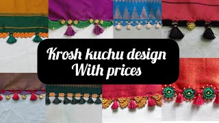 10 krosha kuchu design prices  saree kuchu prices [upl. by Drain]