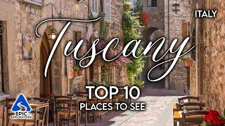 Tuscany Italy Top 10 Places and Things to See  4K Travel Guide [upl. by Ahsats]