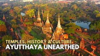 Ayutthaya Unearthed Temples History amp Culture  A Complete Guide to Thailands Ancient Kingdom [upl. by Keven]