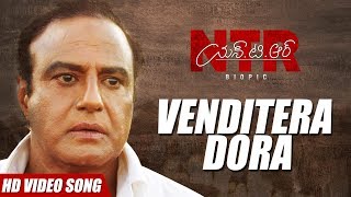 Venditera Dora Video Song  NTR Biopic Video Songs  Nandamuri Balakrishna  MM Keeravaani [upl. by Esbensen219]