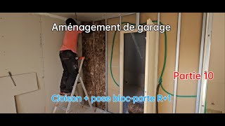 Aménagement de garage Partie 10  Cloison  pose blocporte R1 [upl. by Nohshan545]