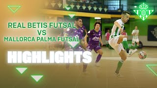 Resumen del partido ante Mallorca Palma Futsal 46  Real Betis FUTSAL [upl. by Nonrev]