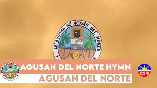 AGUSAN DEL NORTE HYMN [upl. by Anirroc]