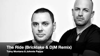 Tomy Montana amp Johnnie Pappa  The Ride Bricklake amp DjM Remix [upl. by Scherman]