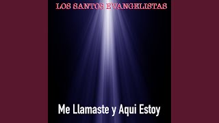 Me Llamaste y Aqui Estoy [upl. by Trefler]