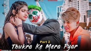 Thukra Ke Mera Pyar Mera Inteqam Dekhegi  SR  Joker Love Story 2  SR Brothers  New Song [upl. by Newnorb]