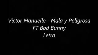 Víctor Manuelle ft Bad Bunny  Mala y Peligrosa LetraLyrics [upl. by Tory645]