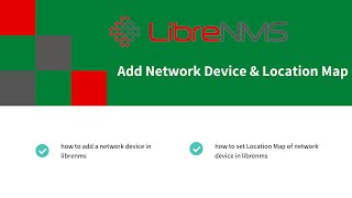 Adding Device amp Location Map in LibreNMS [upl. by Eiramenna]