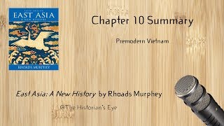 10  Premodern Vietnam  Rhoads Murphey East Asia Chapter 10 Summary [upl. by Deidre291]