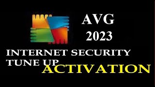 AVG Internet Security 2023 and AVG Tuneup Utilities 2023 Activation [upl. by Lund243]