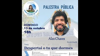 DESPERTAI O TU QUE DORMES com Alex Chaves [upl. by Walczak]