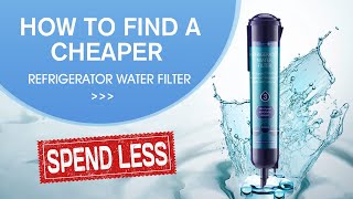 HOW TO Find a Cheaper Refrigerator Water Filter  Clatterans [upl. by Cecilius]