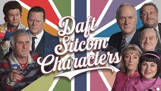 Top 10 Most Daft amp Lovable Characters in Classic UK Sitcoms [upl. by Ymirej]