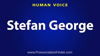 How To Pronounce Stefan George [upl. by Zelig130]