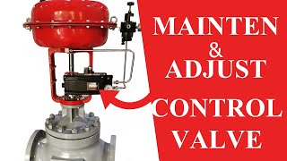 What is Control valve How to maintenance amp Calibration Control valve  Part 1 [upl. by Marta]