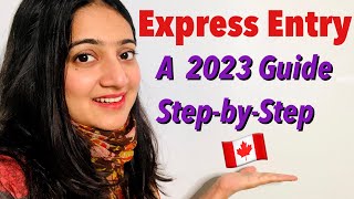 Express Entry 2023 StepbyStep Guide  Changes  Canada Immigration Levels Plan 20232025 [upl. by Zed602]