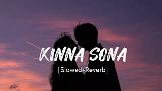 Kinna Sona SlowedReverb Sunil Kamath  Textaudio Lyrics  Lofi Song Parviss16slowedreverblofi [upl. by Eniamreg686]