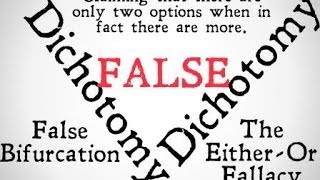 False Dichotomy Logical Fallacy [upl. by Paulo]