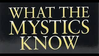 WHAT THE MYSTICS KNOW Seven Pathways to Your Deeper Self  RICHARD ROHR [upl. by Sissy54]