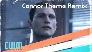 Connor Theme  Remix Detroit Become Human [upl. by Carol]