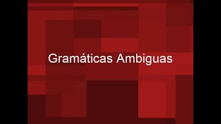 Gramáticas Ambiguas [upl. by Lednic]