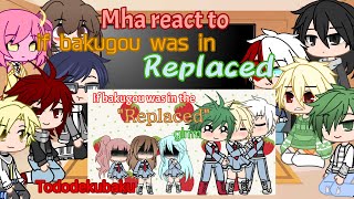 Mha react to quotif bakugou was in replacedquottododekubakusoftbaku AU [upl. by Etyam808]