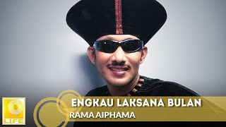 Rama Aiphama  Engkau Laksana Bulan Official Audio [upl. by Bonnes743]