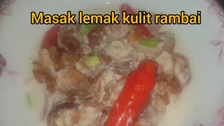 Masak lemak putih kulit rambai Terengganu style [upl. by Akimas]