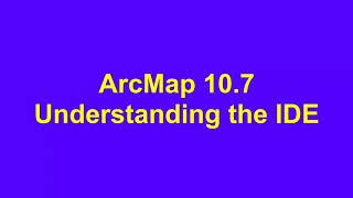 ArcMap for GIS Understanding the IDE [upl. by Aralomo]