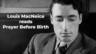 LOUIS MACNEICE reads quotPrayer Before Birthquot [upl. by Krissie]