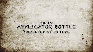 Tools Applicator Bottles Part 1 [upl. by Yelir]