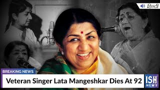 Veteran Singer Lata Mangeshkar Dies At 92 [upl. by Gerri895]