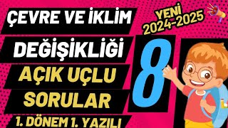 8 Sınıf Çevre ve İklim Değişikliği Dersi 1 Dönem 1 Yazılı Açık Uçlu Soruları ve Cevapları 2025 [upl. by Pavia]