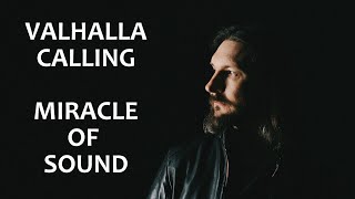 VALHALLA CALLING by Miracle Of Sound ORIGINAL CREATOR War Chant Version [upl. by Aerbas]