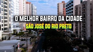 SÃO JOSÉ DO RIO PRETO SP  Conheça Um Dos Melhores Bairros Da Cidade [upl. by Colombi]