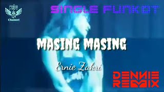 Masing  Masing  Ernie Zakri  2024 â€˘ Dennie Rmx â€˘ Single Funkot [upl. by Kappenne]