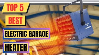 Top 5 Best Electric Garage Heater  Electric Shop Heater [upl. by Mir]