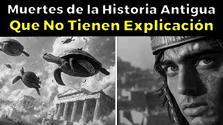 25 muertes de la Historia Antigua Que No Tienen Explicación [upl. by Massiw]