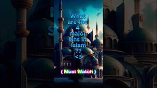 Major sins in islam islam shortsfeed sins wayofsuccess [upl. by Mclyman537]