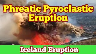 Phreatic Pyroclastic Eruption And Explosion Lava amp Ground Water Iceland Svartsengi Volcano [upl. by Lucia]